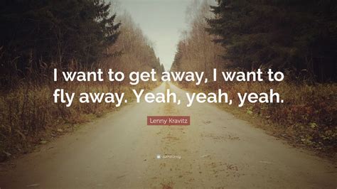 lenny kravitz i gotta get away